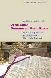 Zehn Jahre Summorum Pontificum - Versöhnung mit der Vergangenheit - Weg in die Zukunft