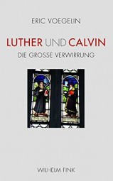 Luther und Calvin - Die Große Verwirrung