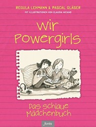 Wir Powergirls - Das schlaue Mädchenbuch