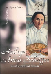 Heilige Anna Schäffer - Kurzbiographie & Novene