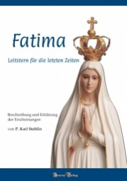Fatima - Leitstern für die letzten Zeiten