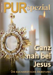 Ganz nah bei Jesus - Die eucharistische Anbetung